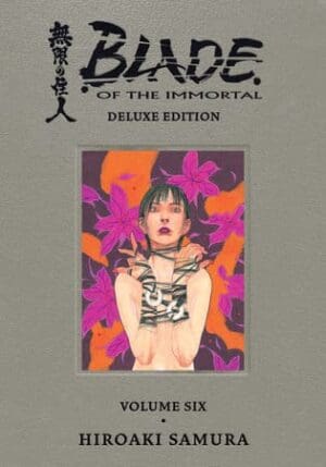 Blade of the Immortal Deluxe Edition, Vol. 6