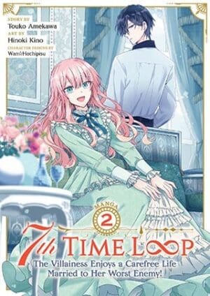 7th Time Loop: The Villainess Enjoys a Carefree Life Married to Her Worst Enemy! (Manga), Vol. 2