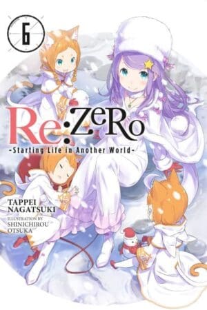 Re:ZERO -Starting Life in Another World-6 (light novel)