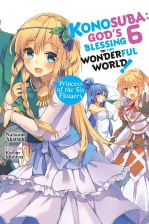 Konosuba: God's Blessing on This Wonderful World! (Light Novel), Vol. 06