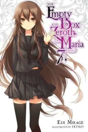 The Empty Box and Zeroth Maria, Vol. 7 (light novel)