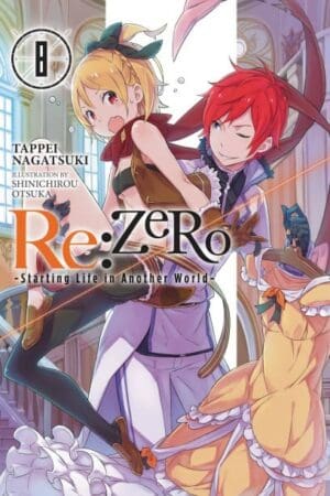 Re:ZERO -Starting Life in Another World-8 (light novel)