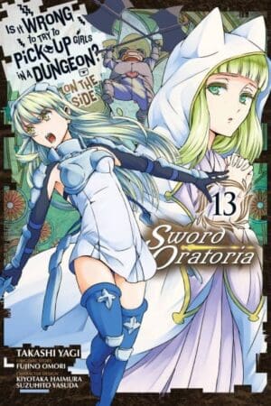 Is It Wrong to Try to Pick Up Girls in a Dungeon? On the Side: Sword Oratoria (Manga), Vol. 13