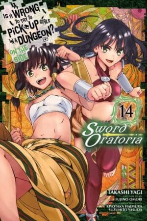 Is It Wrong to Try to Pick Up Girls in a Dungeon? On the Side: Sword Oratoria (Manga), Vol. 14