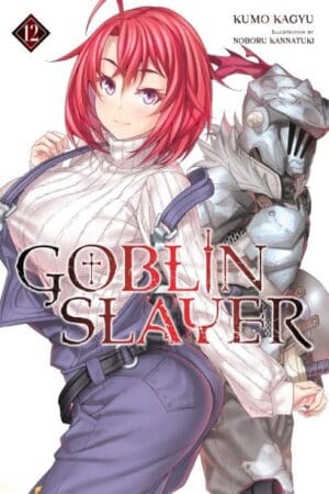 Goblin Slayer, Vol. 12 (light novel)