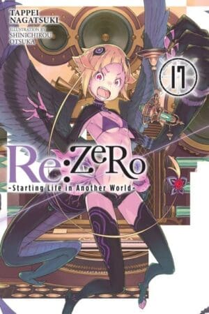 Re:ZERO -Starting Life in Another World-17 (light novel)