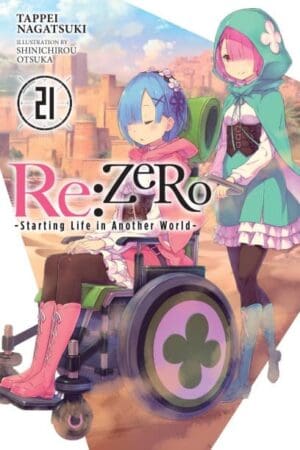 Re:ZERO -Starting Life in Another World-21 (light novel)