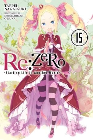 Re:ZERO -Starting Life in Another World-15 (light novel)