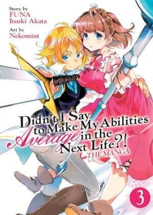 Didn't I Say to Make My Abilities Average in the Next Life?! (Manga), Vol. 3