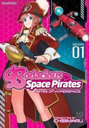 Bodacious Space Pirates: Abyss of Hyperspace, Vol. 1
