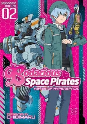 Bodacious Space Pirates: Abyss of Hyperspace, Vol. 2