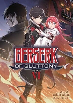 Berserk of Gluttony (Light Novel), Vol. 6