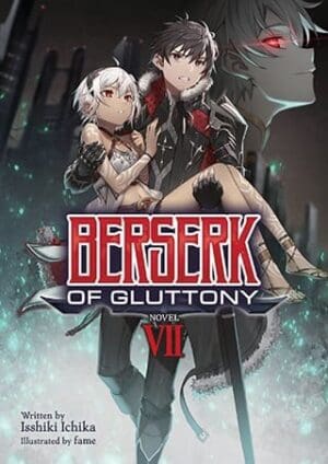 Berserk of Gluttony (Light Novel), Vol. 7