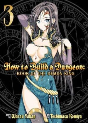 How to Build a Dungeon: Book of the Demon King, Vol. 3