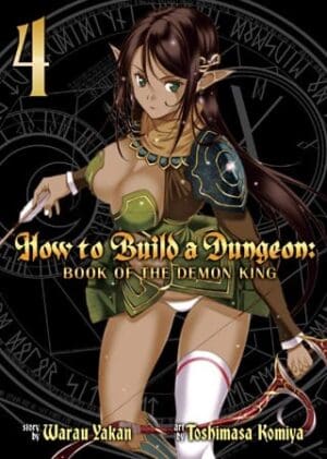 How to Build a Dungeon: Book of the Demon King, Vol. 4