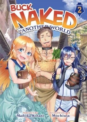 Buck Naked in Another World (Light Novel), Vol. 2