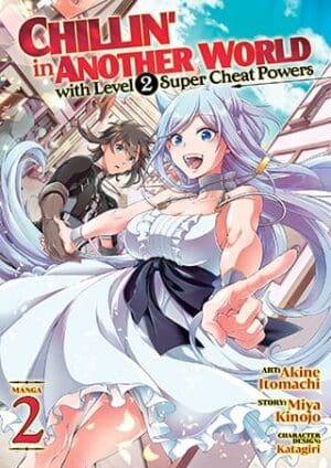 Chillin' in Another World with Level 2 Super Cheat Powers (Manga), Vol. 2