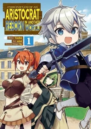 Chronicles of an Aristocrat Reborn in Another World (Manga), Vol. 1
