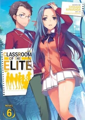 Classroom of the Elite (Light Novel), Vol. 6