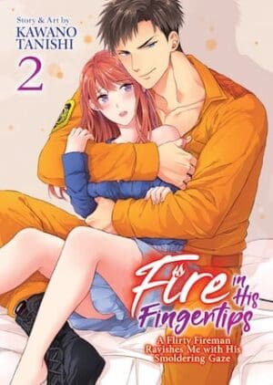 Fire in His Fingertips: A Flirty Fireman Ravishes Me with His Smoldering Gaze, Vol. 2