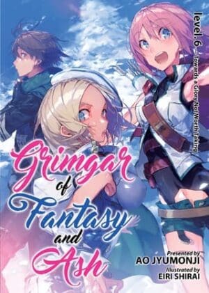 Grimgar of Fantasy and Ash (Light Novel), Vol. 6