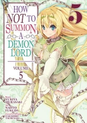 How NOT to Summon a Demon Lord (Manga), Vol. 5