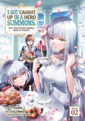 I Got Caught Up In a Hero Summons, but the Other World was at Peace! (Manga), Vol. 2