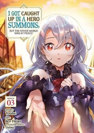 I Got Caught Up In a Hero Summons, but the Other World was at Peace! (Manga), Vol. 3