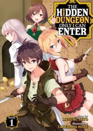 The Hidden Dungeon Only I Can Enter (Light Novel), Vol. 1