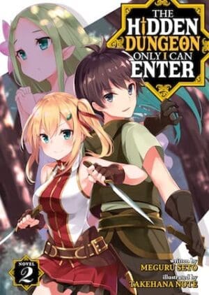 The Hidden Dungeon Only I Can Enter (Light Novel), Vol. 2