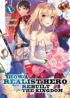 How a Realist Hero Rebuilt the Kingdom (Light Novel), Vol. 10