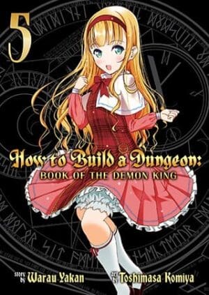 How to Build a Dungeon: Book of the Demon King, Vol. 5