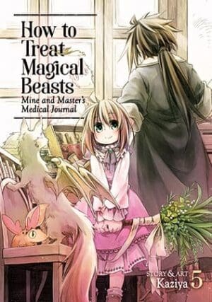 How to Treat Magical Beasts: Mine and Master's Medical Journal, Vol. 5