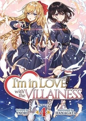 I'm in Love with the Villainess (Light Novel), Vol. 4