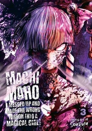 Machimaho: I Messed Up and Made the Wrong Person Into a Magical Girl!, Vol. 3