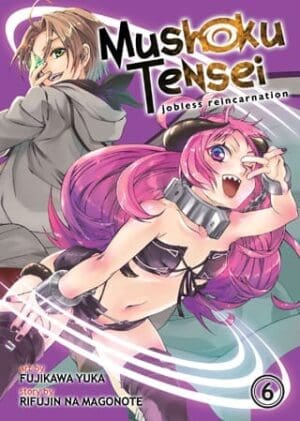 Mushoku Tensei: Jobless Reincarnation (Manga), Vol. 6