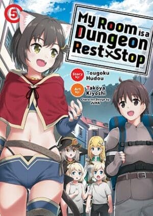 My Room is a Dungeon Rest Stop (Manga), Vol. 5