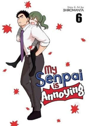 My Senpai is Annoying, Vol. 6