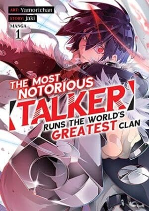 The Most Notorious "Talker" Runs the World's Greatest Clan (Manga), Vol. 1