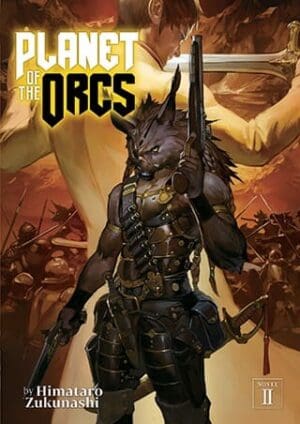 Planet of the Orcs (Light Novel), Vol. 2