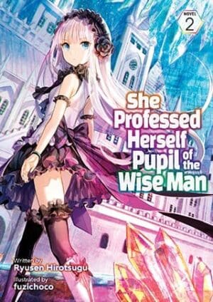 She Professed Herself Pupil of the Wise Man (Light Novel), Vol. 2