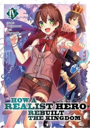 How a Realist Hero Rebuilt the Kingdom (Light Novel), Vol. 4