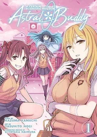 A Certain Scientific Railgun: Astral Buddy, Vol. 1