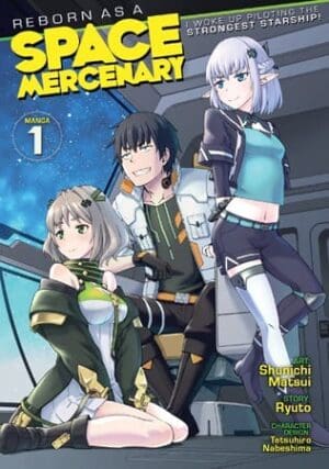 Reborn as a Space Mercenary: I Woke Up Piloting the Strongest Starship! (Manga), Vol. 1