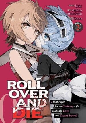 ROLL OVER AND DIE: I Will Fight for an Ordinary Life with My Love and Cursed Sword! (Manga), Vol. 2