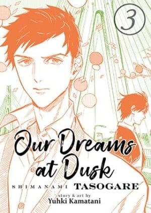 Our Dreams at Dusk: Shimanami Tasogare, Vol. 3