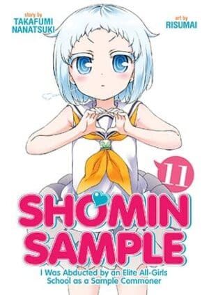 Shomin Sample: I Was Abducted by an Elite All-Girls School as a Sample Commoner, Vol. 11