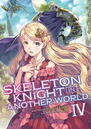 Skeleton Knight in Another World (Light Novel), Vol. 4