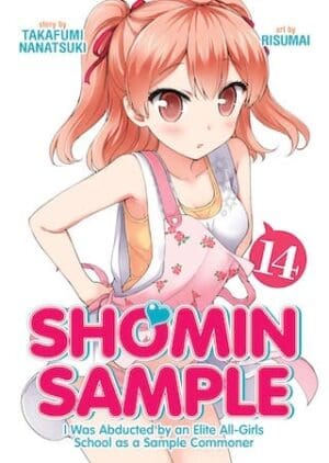 Shomin Sample: I Was Abducted by an Elite All-Girls School as a Sample Commoner, Vol. 14