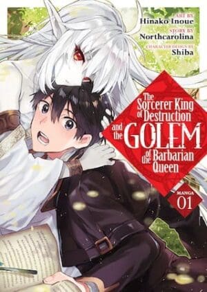 The Sorcerer King of Destruction and the Golem of the Barbarian Queen (Manga), Vol. 1